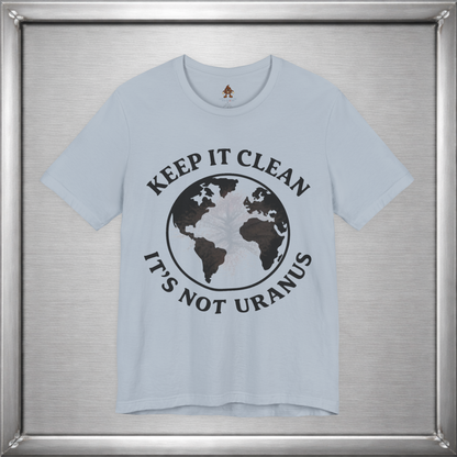 Keep It Clean, It’s Not Uranus Shirt – Vintage Earth Day Inspired Hidden Joke Tee