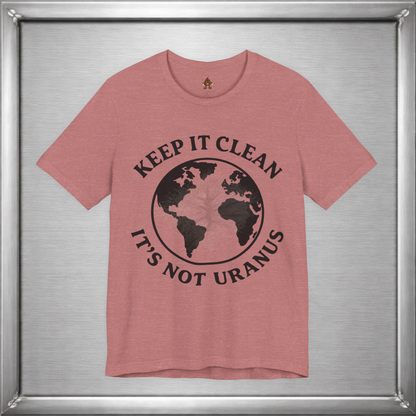 Keep It Clean, It’s Not Uranus Shirt – Vintage Earth Day Inspired Hidden Joke Tee