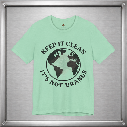 Keep It Clean, It’s Not Uranus Shirt – Vintage Earth Day Inspired Hidden Joke Tee