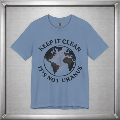 Keep It Clean, It’s Not Uranus Shirt – Vintage Earth Day Inspired Hidden Joke Tee