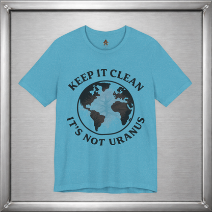 Keep It Clean, It’s Not Uranus Shirt – Vintage Earth Day Inspired Hidden Joke Tee