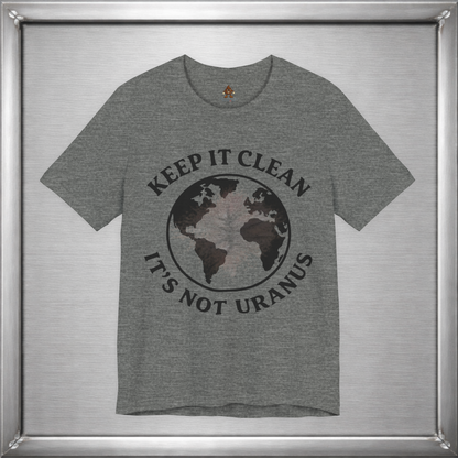 Keep It Clean, It’s Not Uranus Shirt – Vintage Earth Day Inspired Hidden Joke Tee