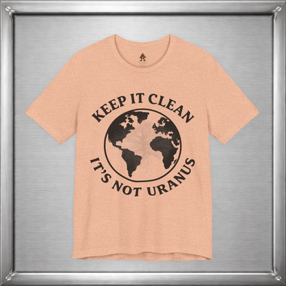 Keep It Clean, It’s Not Uranus Shirt – Vintage Earth Day Inspired Hidden Joke Tee