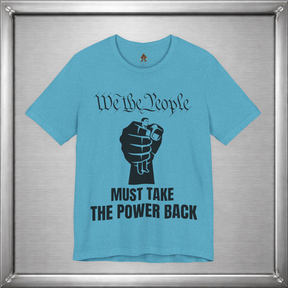 We The People Must Take The Power Back – Black Ink Edition
