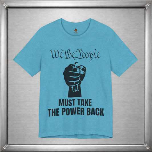 We The People Must Take The Power Back – Black Ink Edition