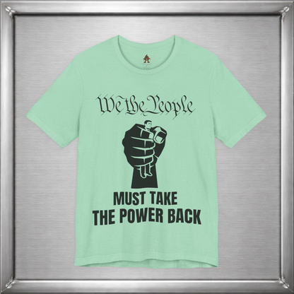 We The People Must Take The Power Back – Black Ink Edition