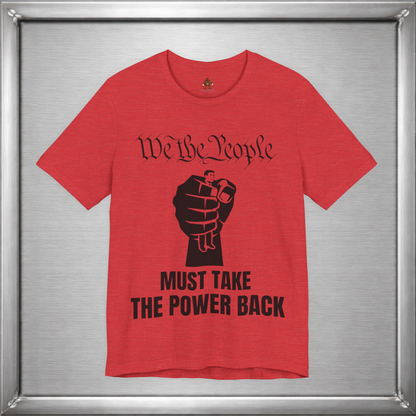 We The People Must Take The Power Back – Black Ink Edition