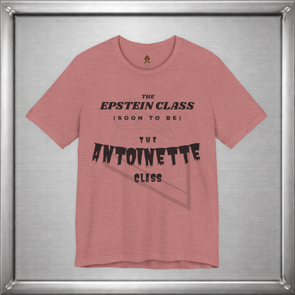 The Epstein Class (Soon to Be) The Antoinette Class