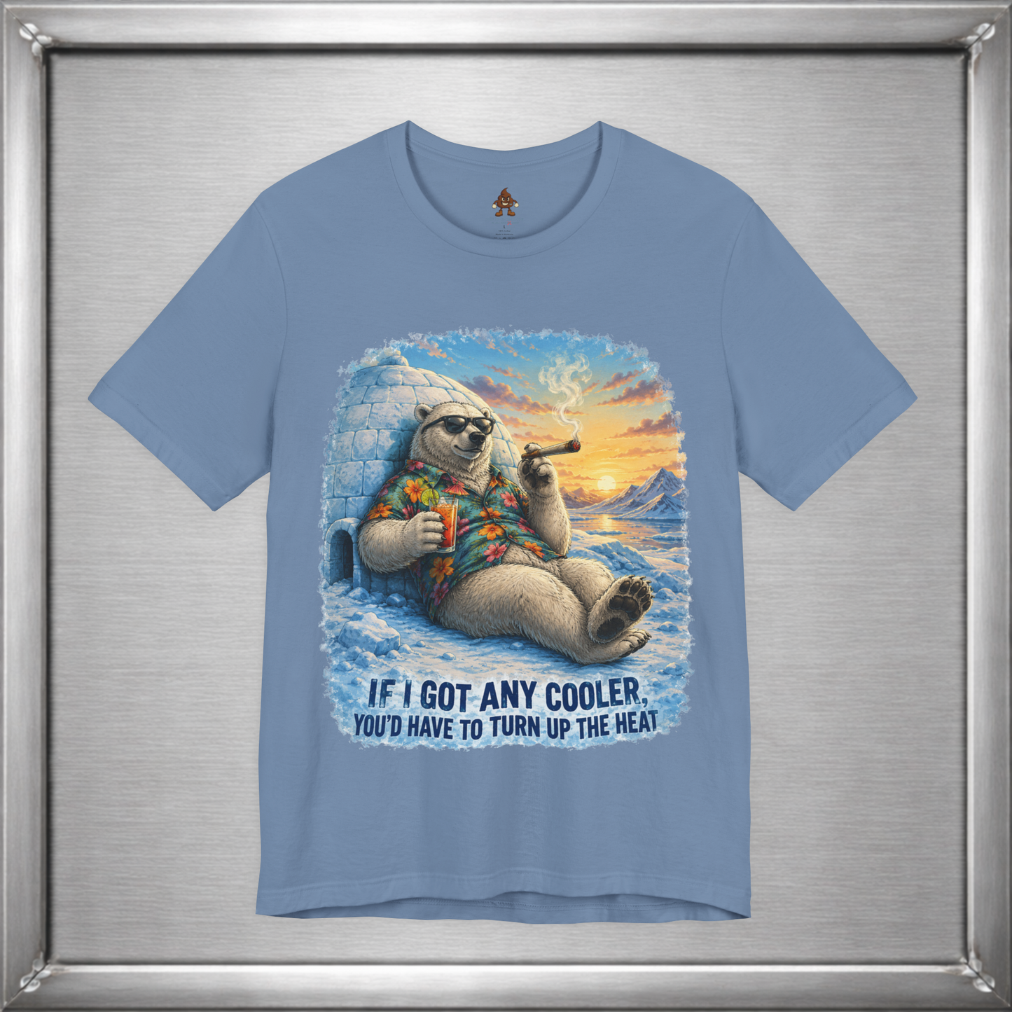 If I Got Any Cooler You’d Have To Turn Up The Heat Polar Bear Shirt