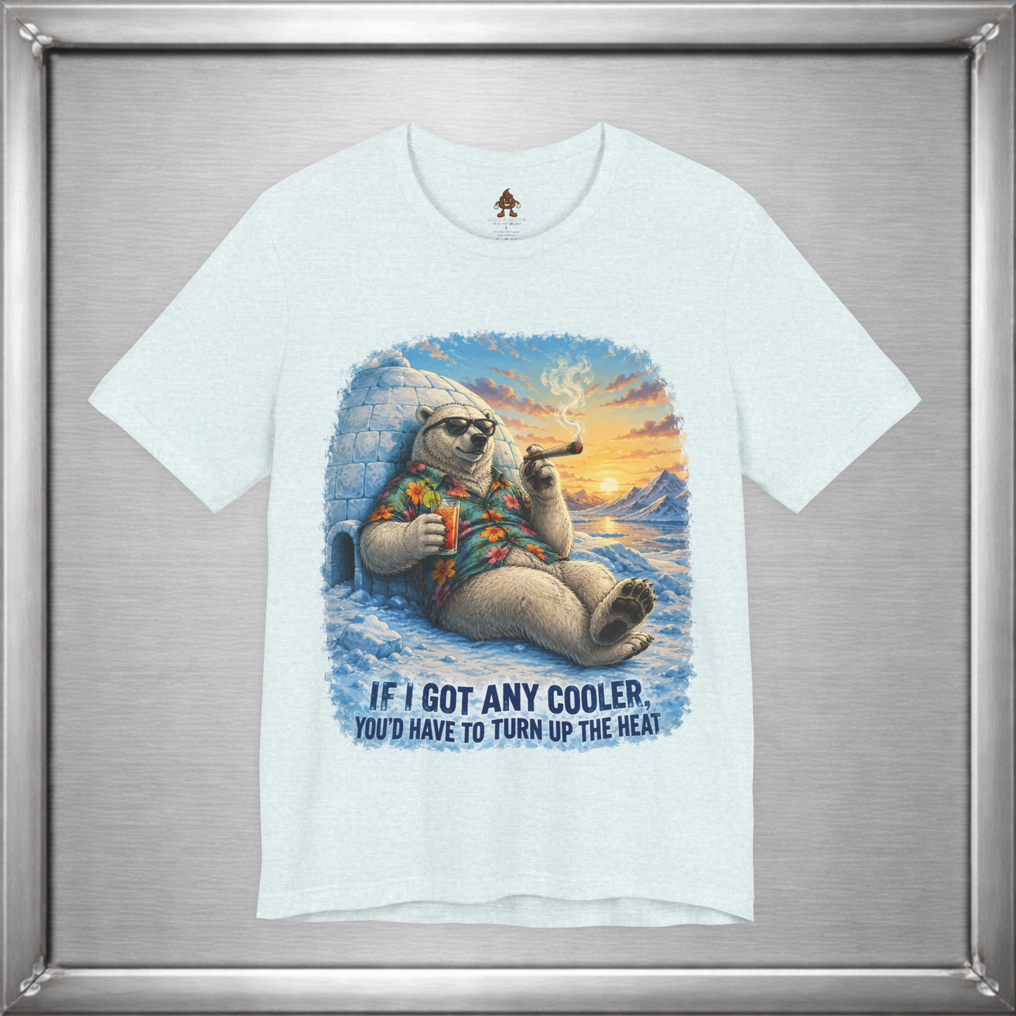 If I Got Any Cooler You’d Have To Turn Up The Heat Polar Bear Shirt