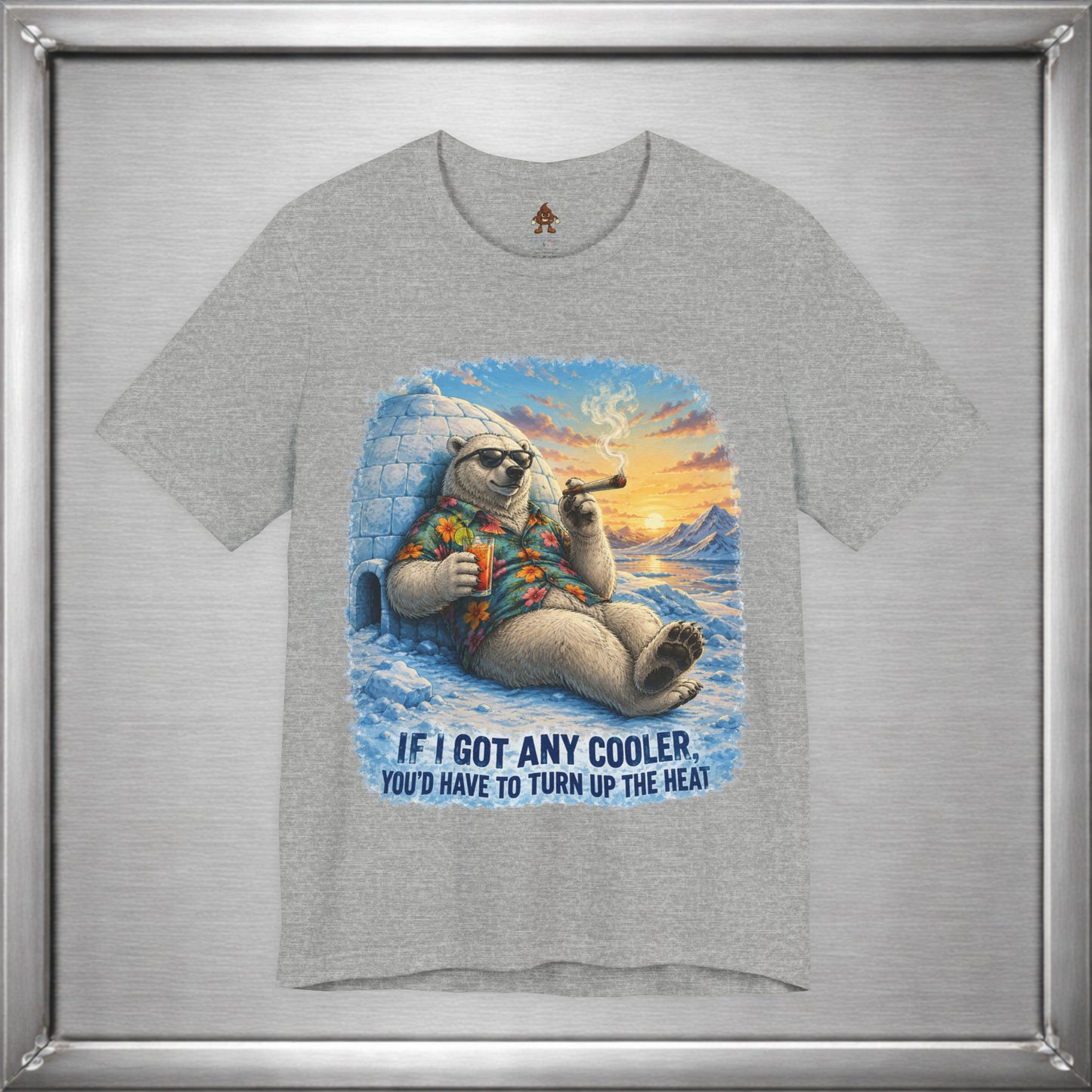 If I Got Any Cooler You’d Have To Turn Up The Heat Polar Bear Shirt