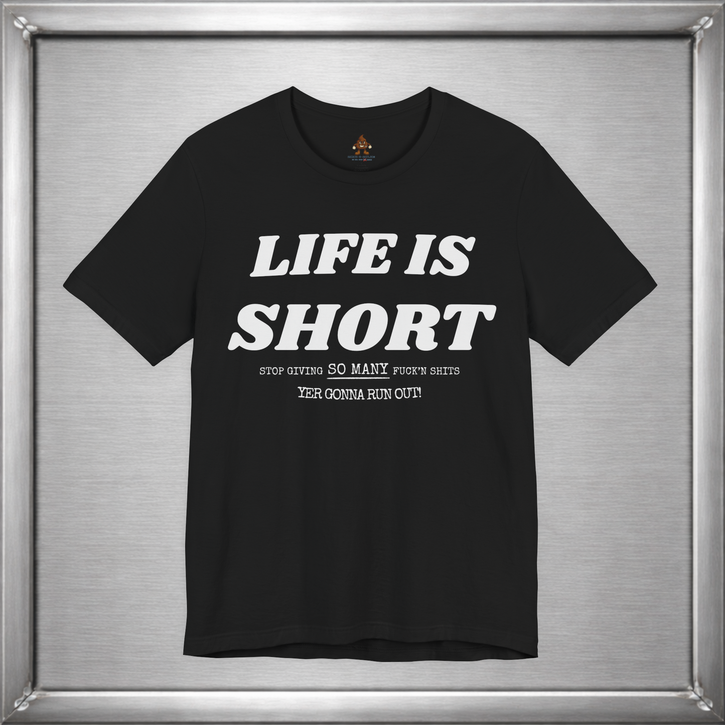 Life Is Short — Budget Your Fucks Accordingly