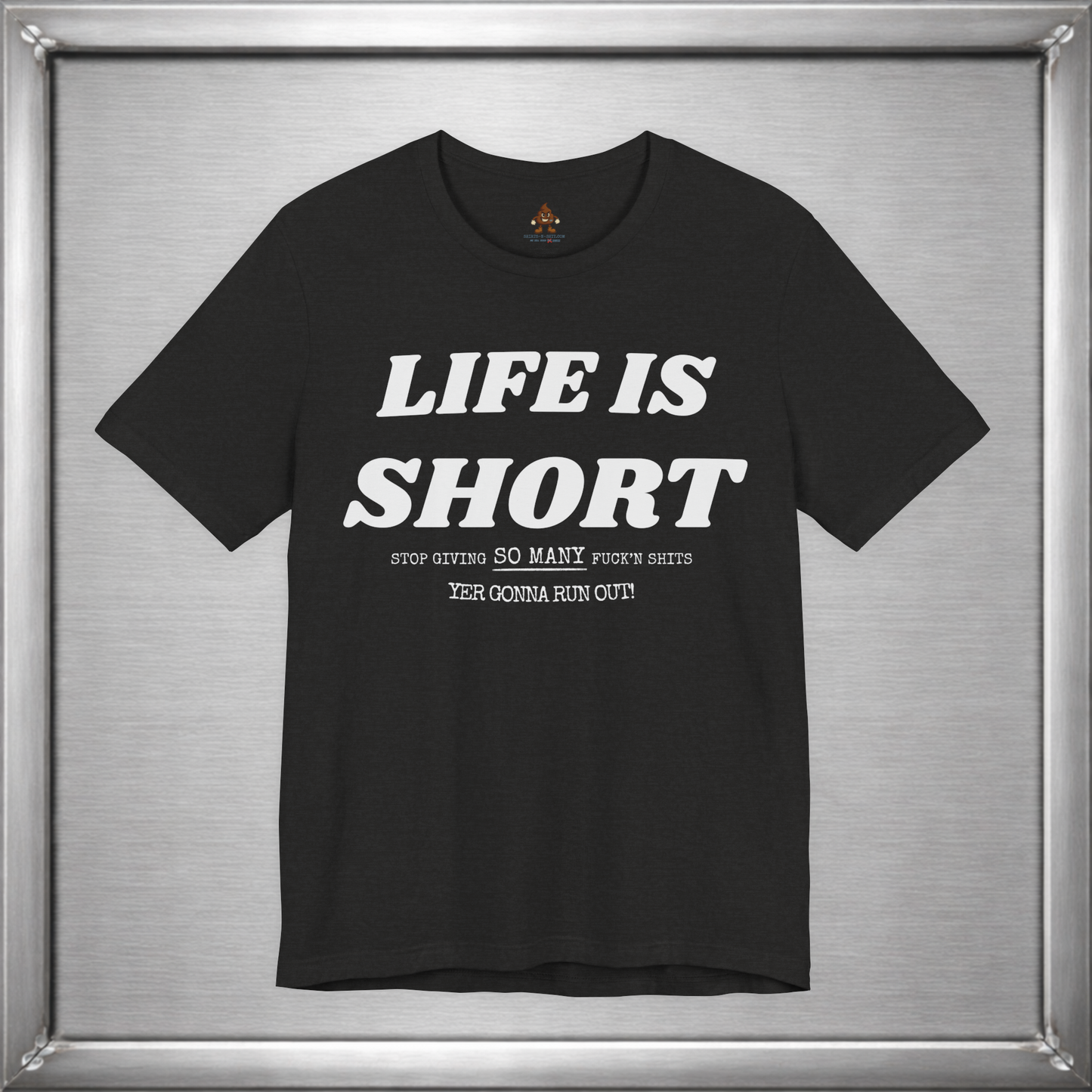 Life Is Short — Budget Your Fucks Accordingly