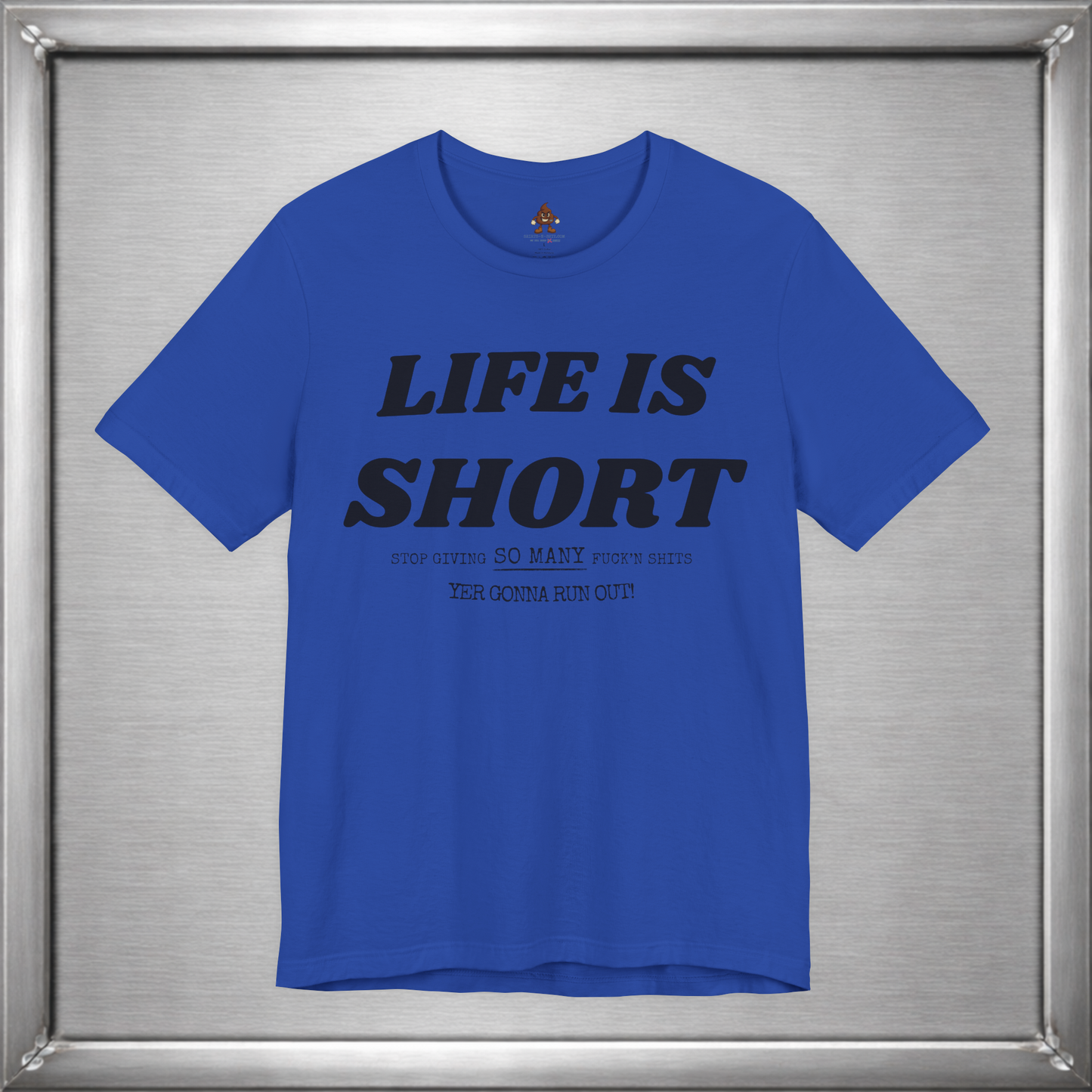 Life Is Short — Budget Your Fucks Accordingly