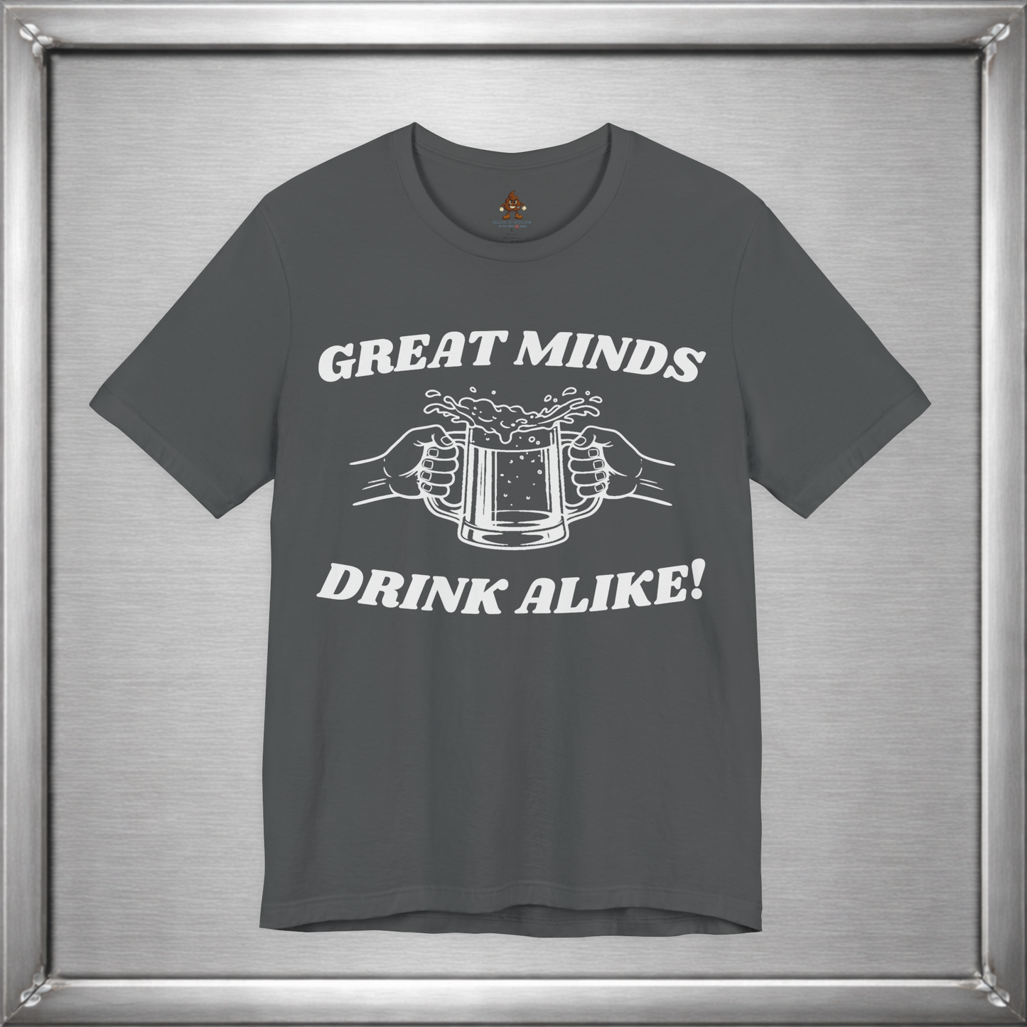 Great Minds Drink Alike Funny Drinking Shirt