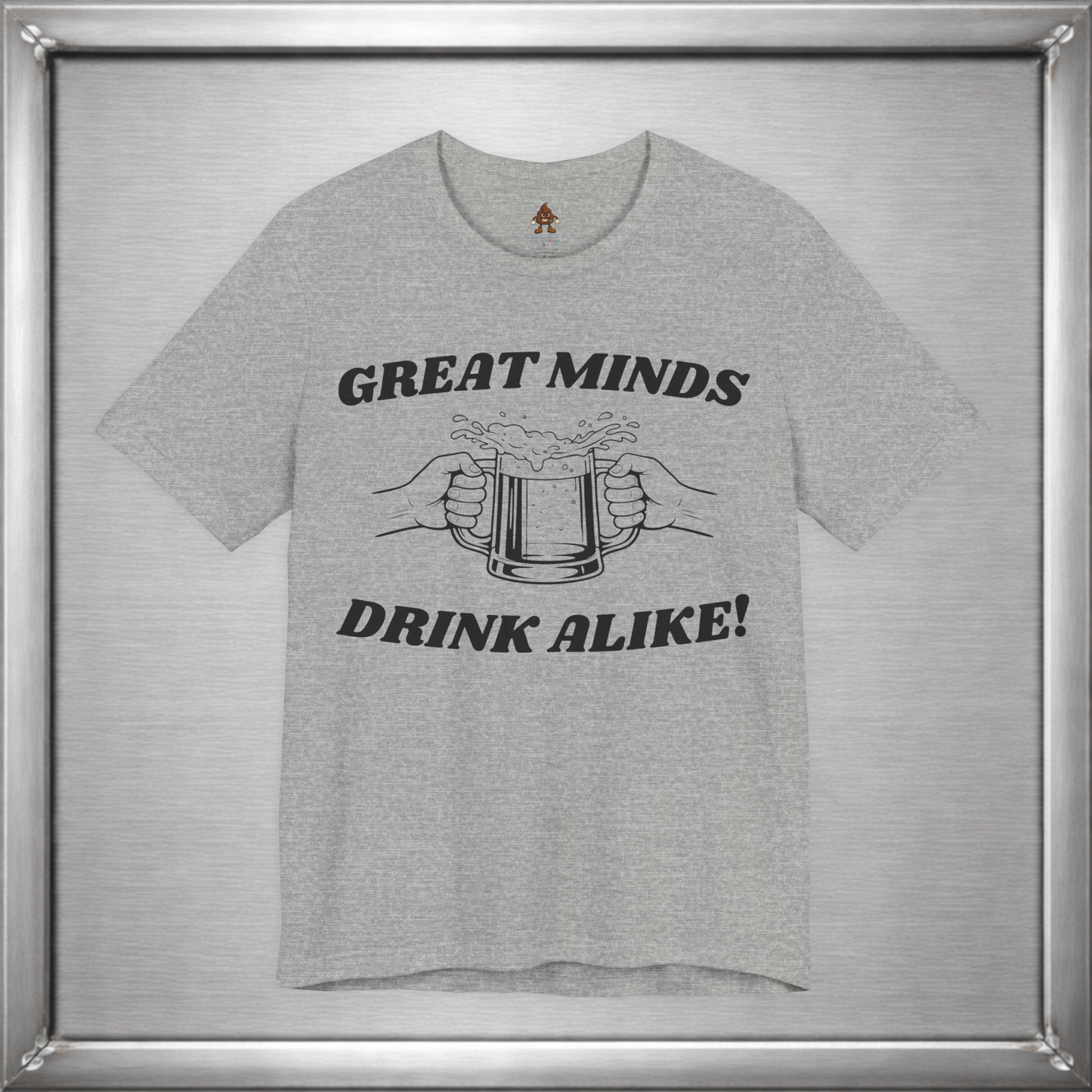 Great Minds Drink Alike Funny Drinking Shirt