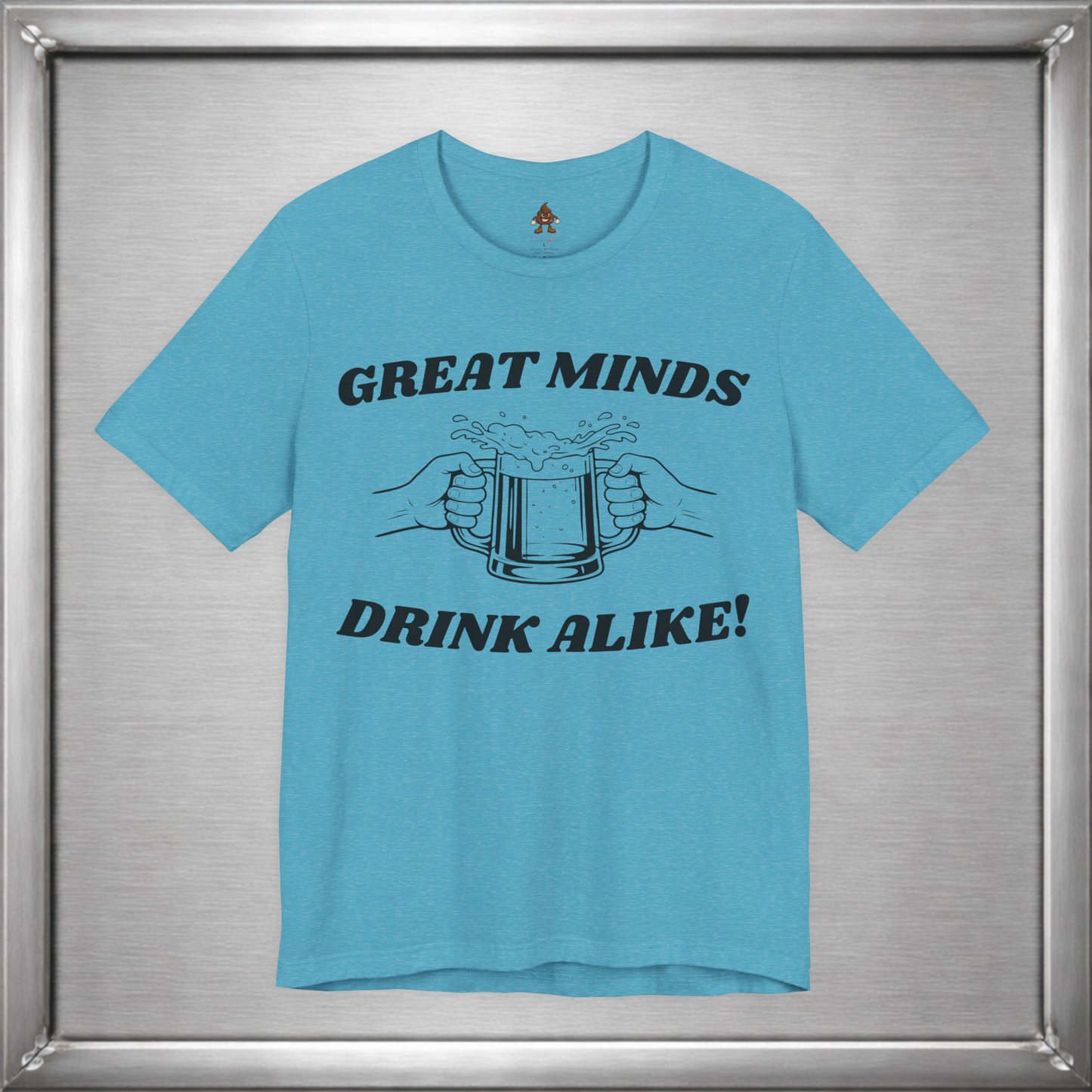 Great Minds Drink Alike Funny Drinking Shirt