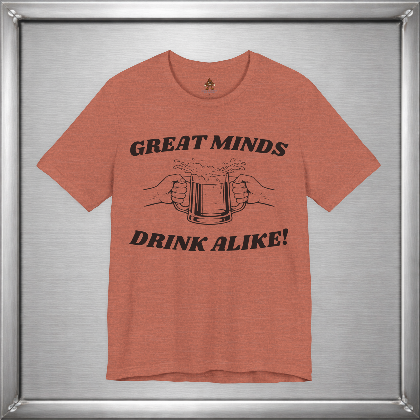 Great Minds Drink Alike Funny Drinking Shirt