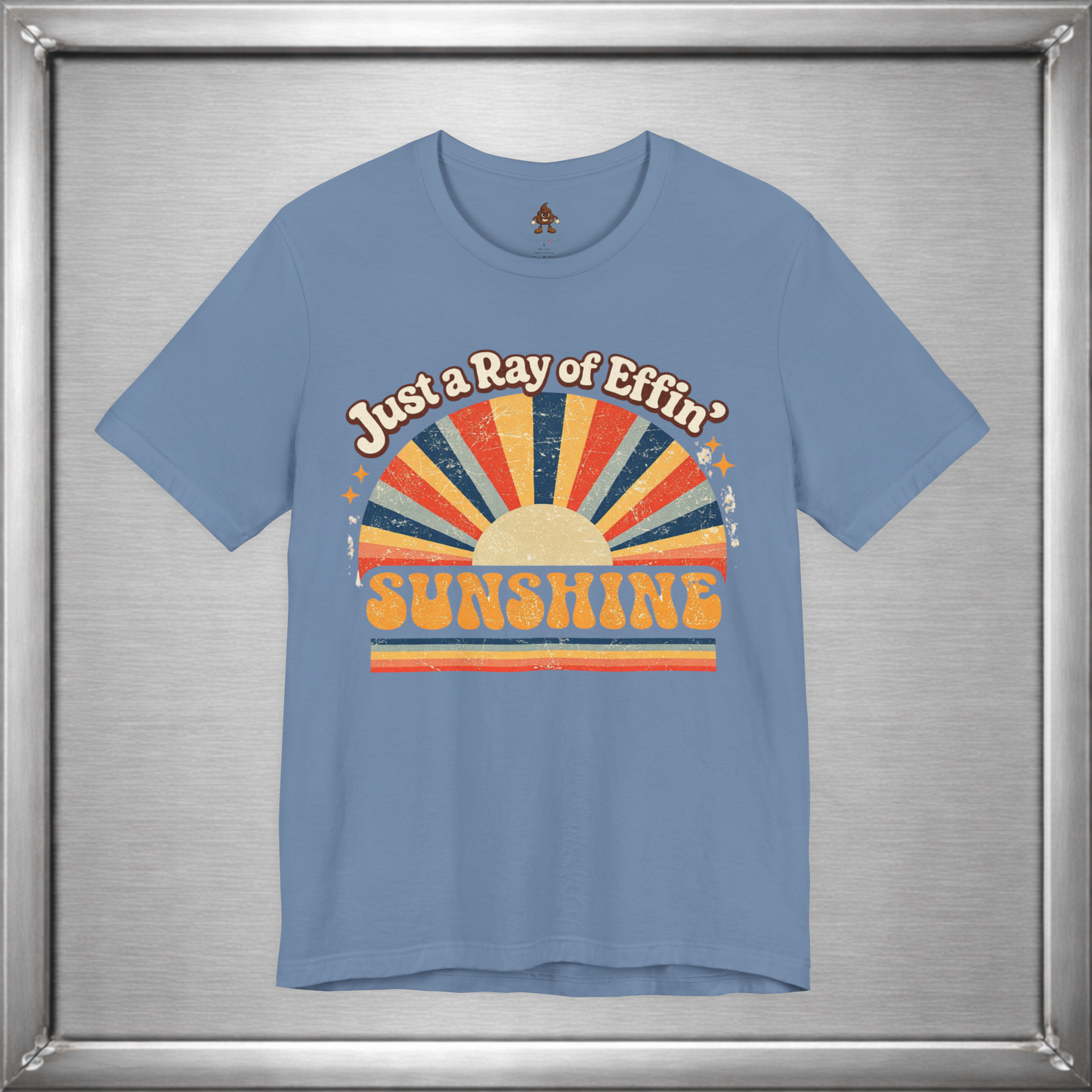 Just a Ray of Effin’ Sunshine Retro T-Shirt