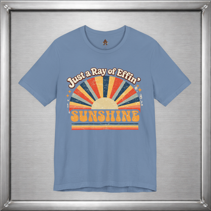 Just a Ray of Effin’ Sunshine Retro T-Shirt