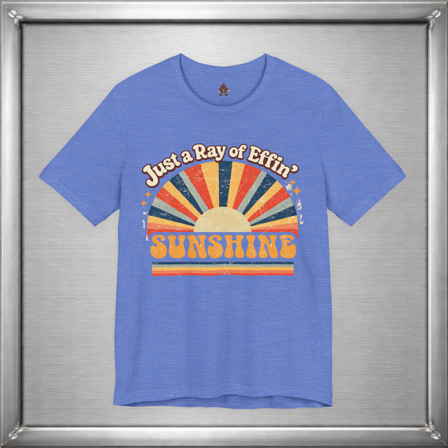 Just a Ray of Effin’ Sunshine Retro T-Shirt