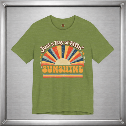 Just a Ray of Effin’ Sunshine Retro T-Shirt