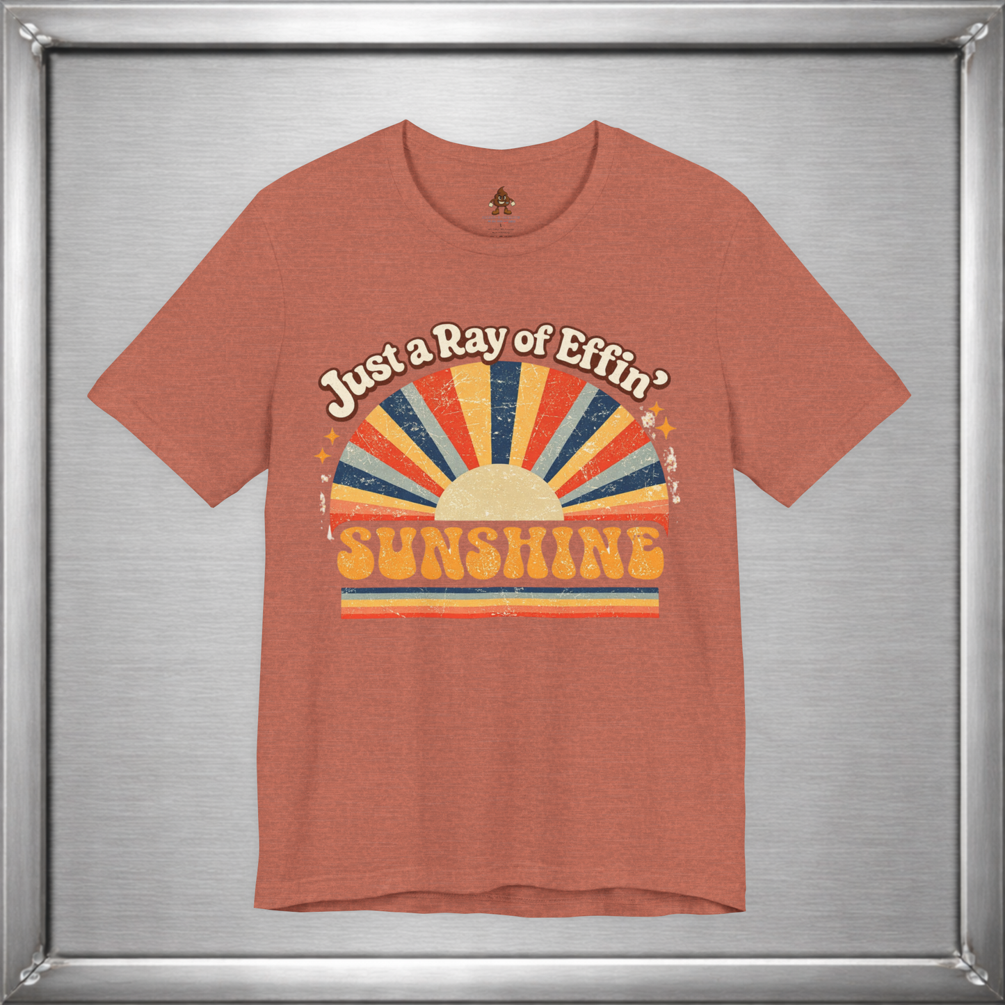 Just a Ray of Effin’ Sunshine Retro T-Shirt