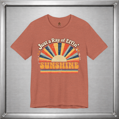 Just a Ray of Effin’ Sunshine Retro T-Shirt