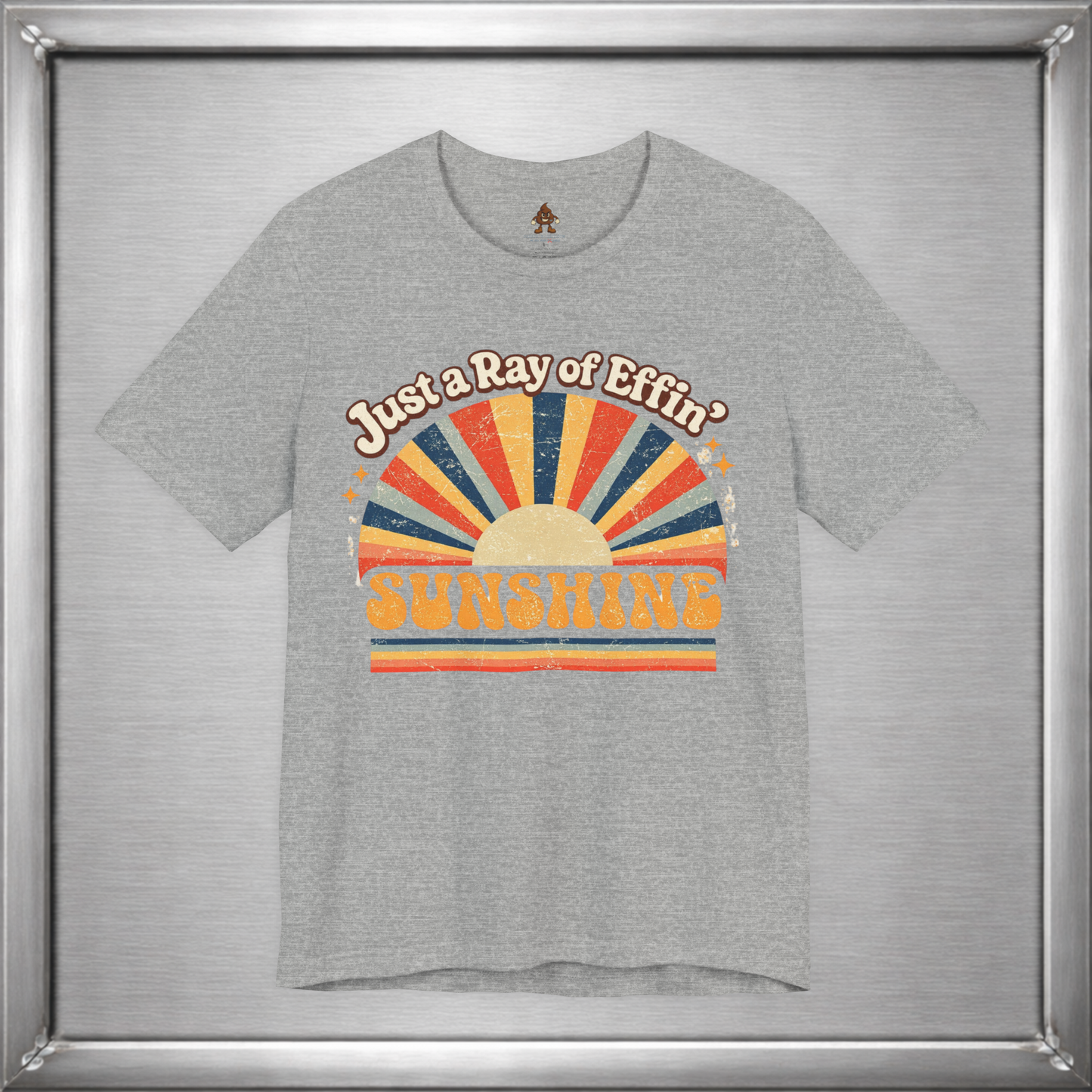 Just a Ray of Effin’ Sunshine Retro T-Shirt