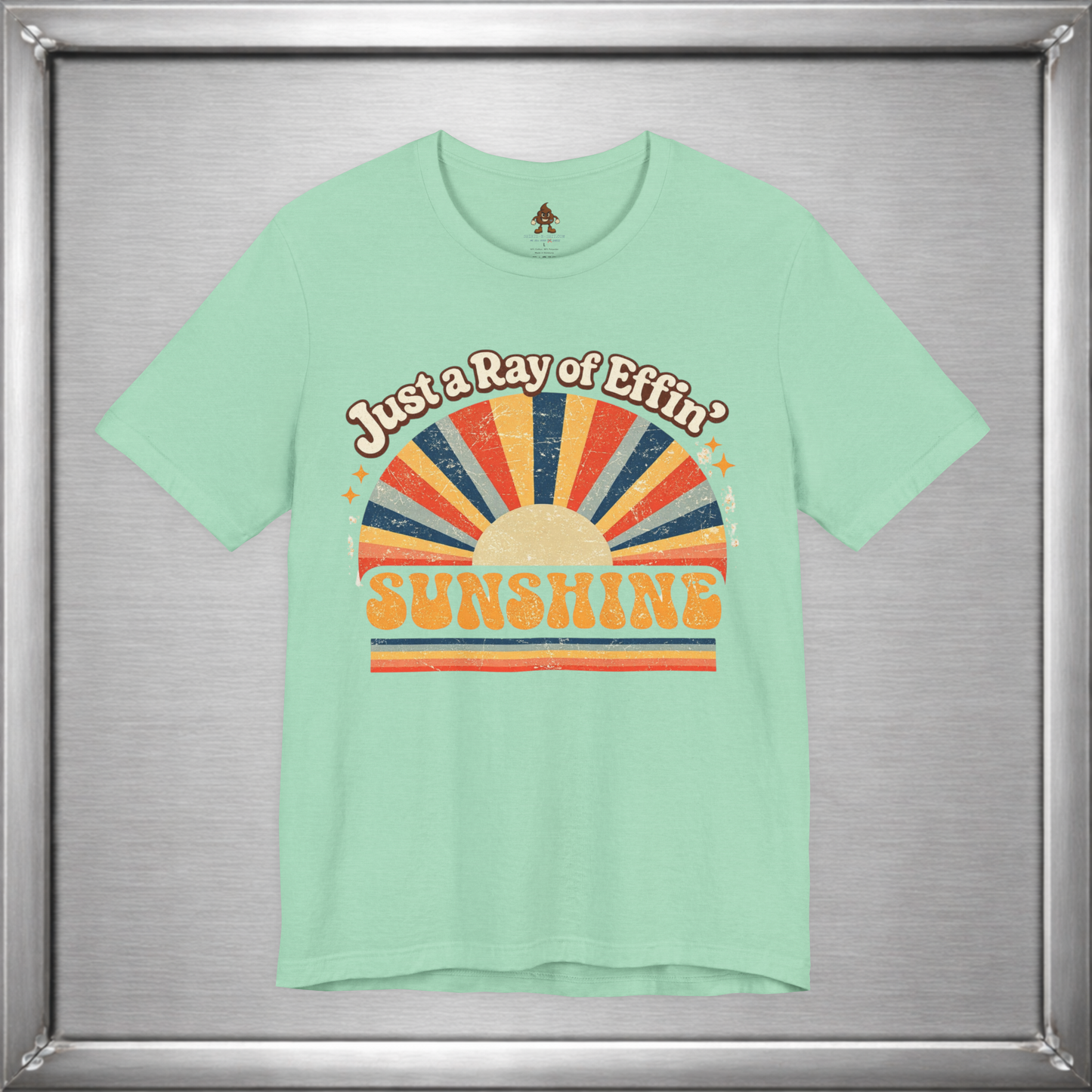 Just a Ray of Effin’ Sunshine Retro T-Shirt
