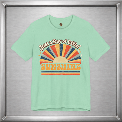 Just a Ray of Effin’ Sunshine Retro T-Shirt