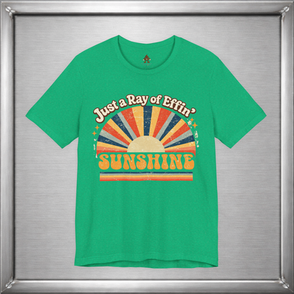 Just a Ray of Effin’ Sunshine Retro T-Shirt