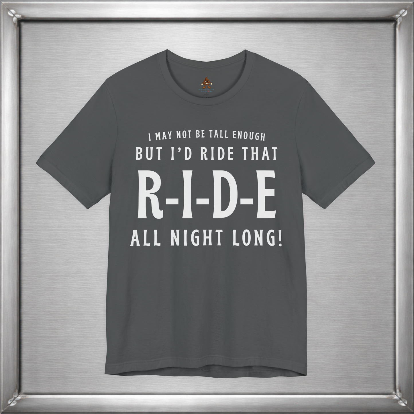 I’d Ride That All Night Long Funny Tall Girl T-Shirt