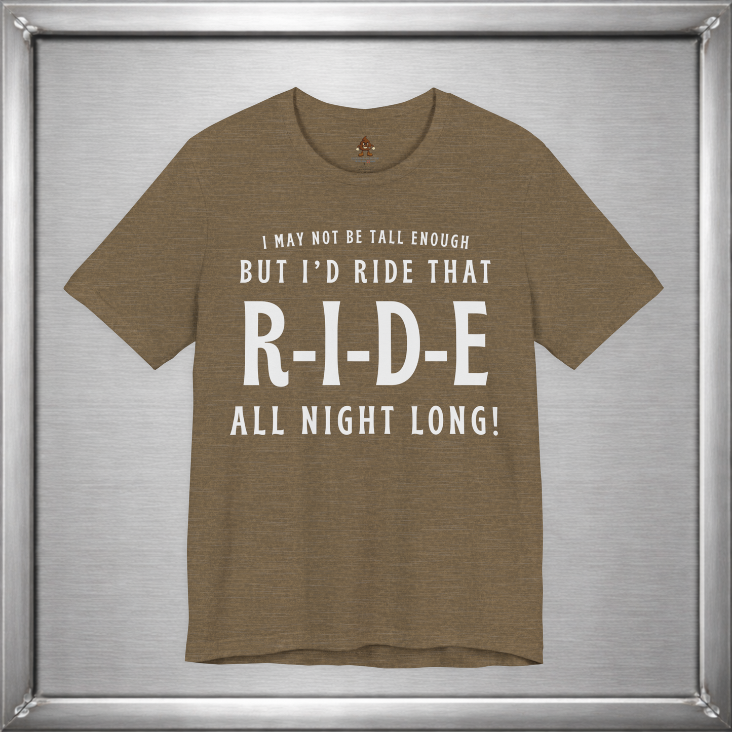 I’d Ride That All Night Long Funny Tall Girl T-Shirt