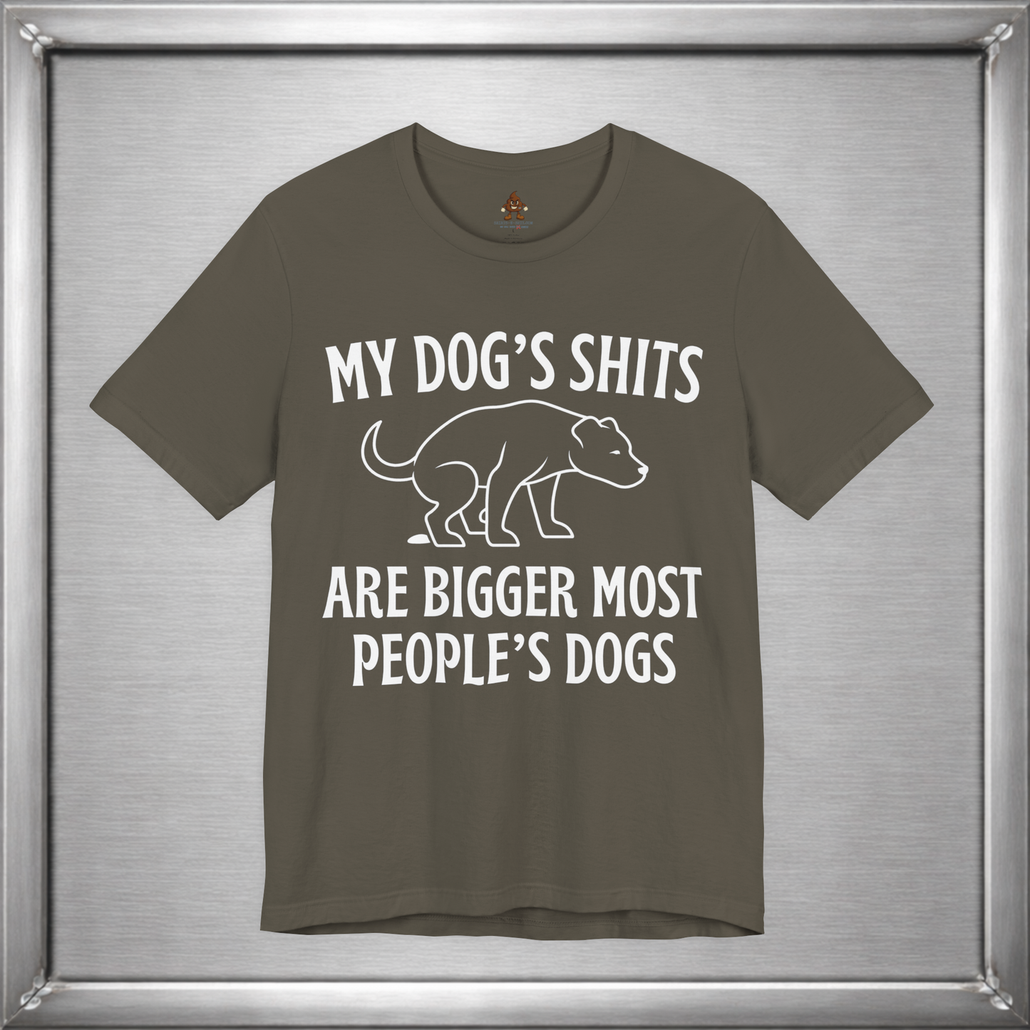 My Dog’s Shits Are Bigger Than Most People’s Dogs Funny Dog Owner T-Shirt