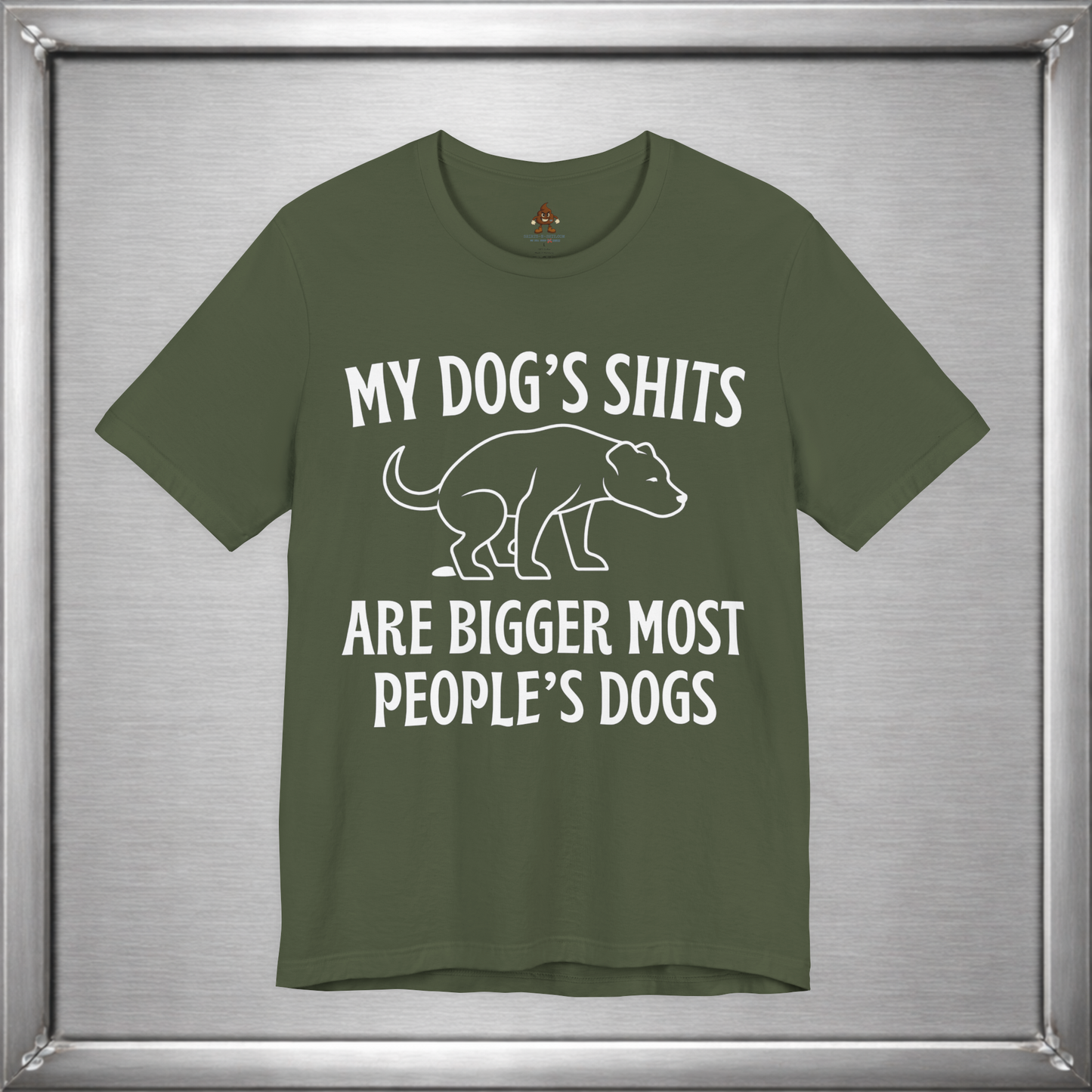 My Dog’s Shits Are Bigger Than Most People’s Dogs Funny Dog Owner T-Shirt