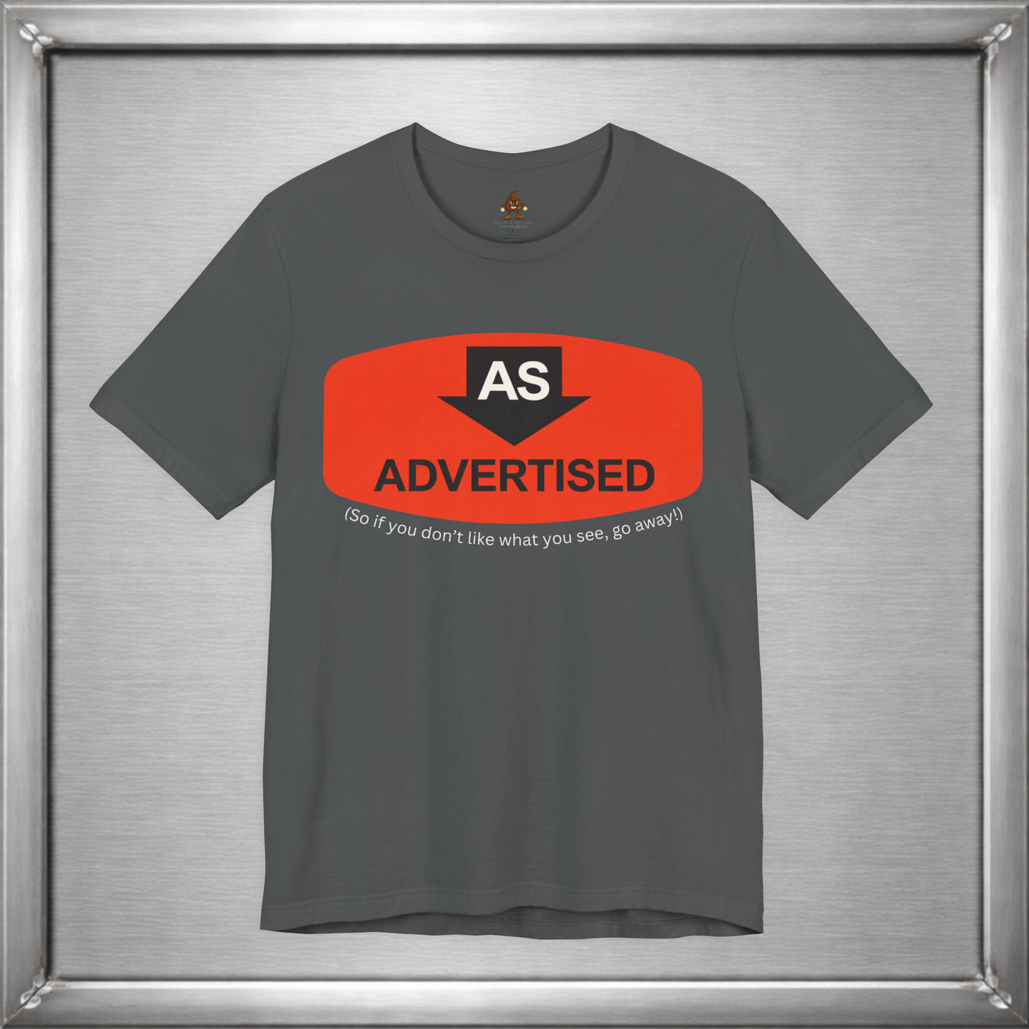 As Advertised (If You Don't Like It, Go Away)