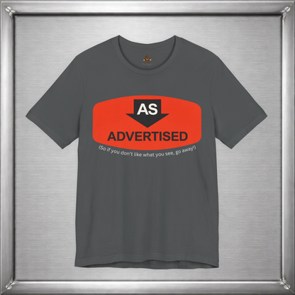 As Advertised (If You Don't Like It, Go Away)