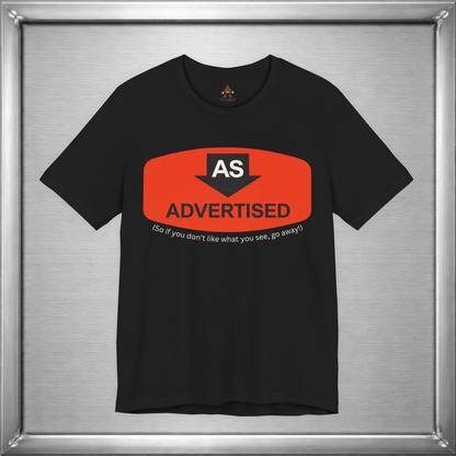 As Advertised (If You Don't Like It, Go Away)