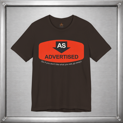 As Advertised (If You Don't Like It, Go Away)