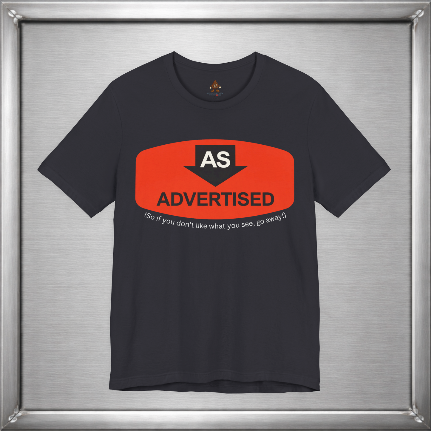 As Advertised (If You Don't Like It, Go Away)