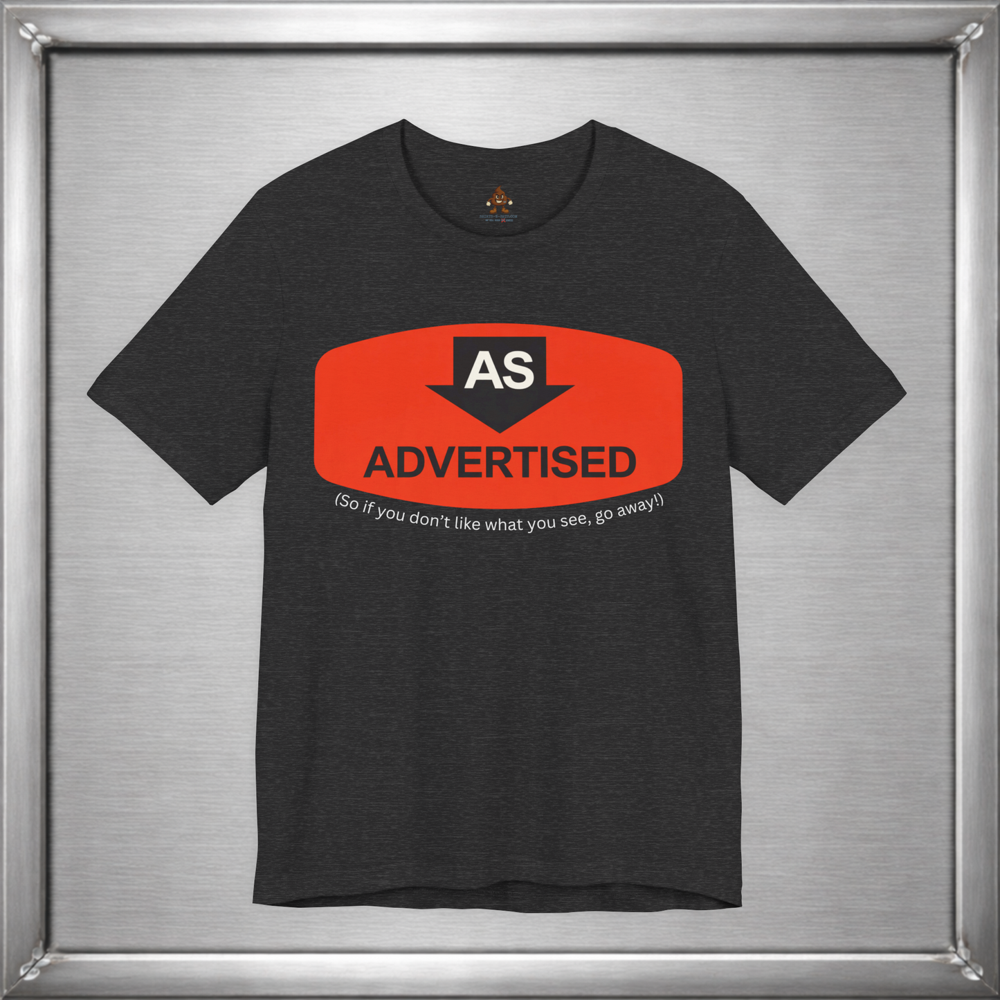As Advertised (If You Don't Like It, Go Away)