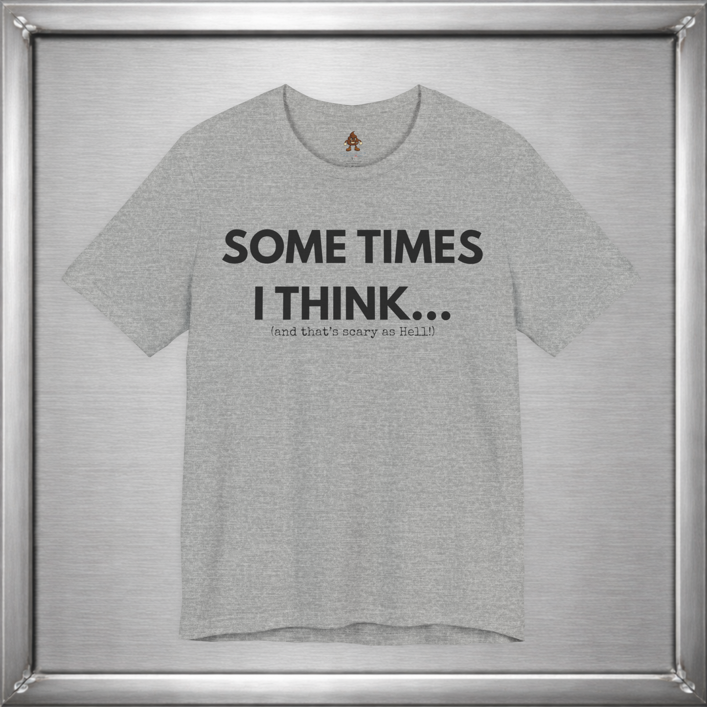 Sometimes I Think...