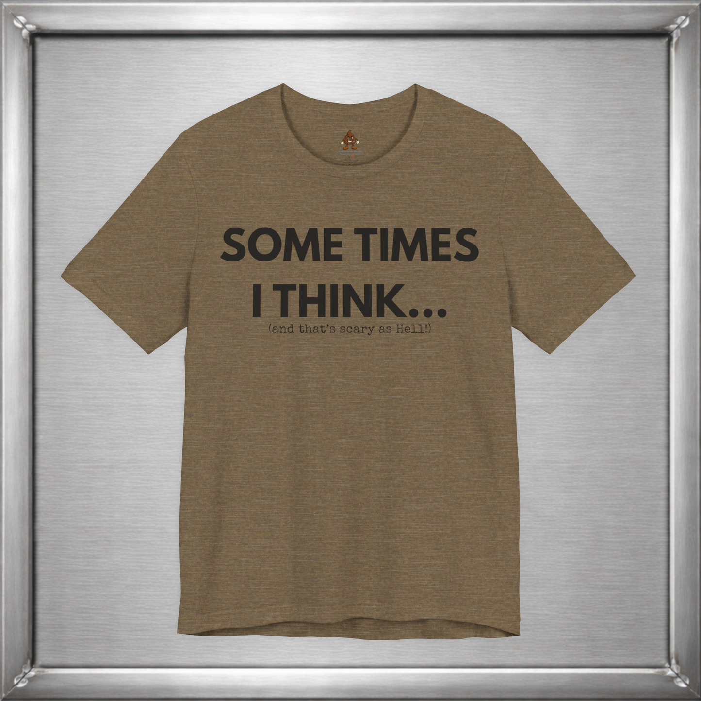 Sometimes I Think...