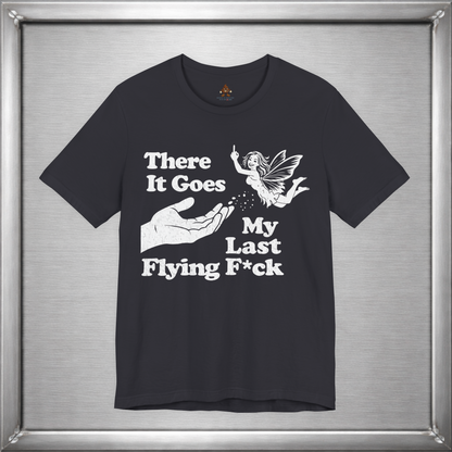 There Goes My Last Flying Fuck