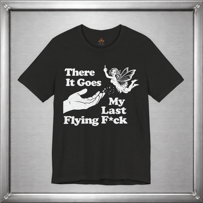 There Goes My Last Flying Fuck