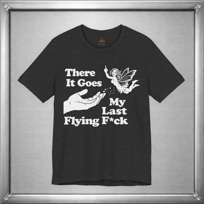 There Goes My Last Flying Fuck