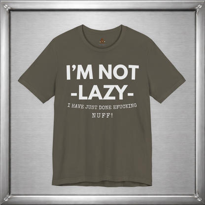 I'm Not Lazy