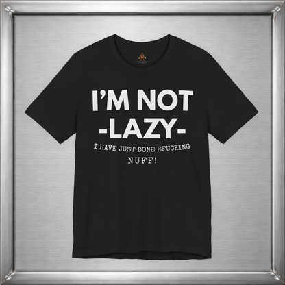 I'm Not Lazy