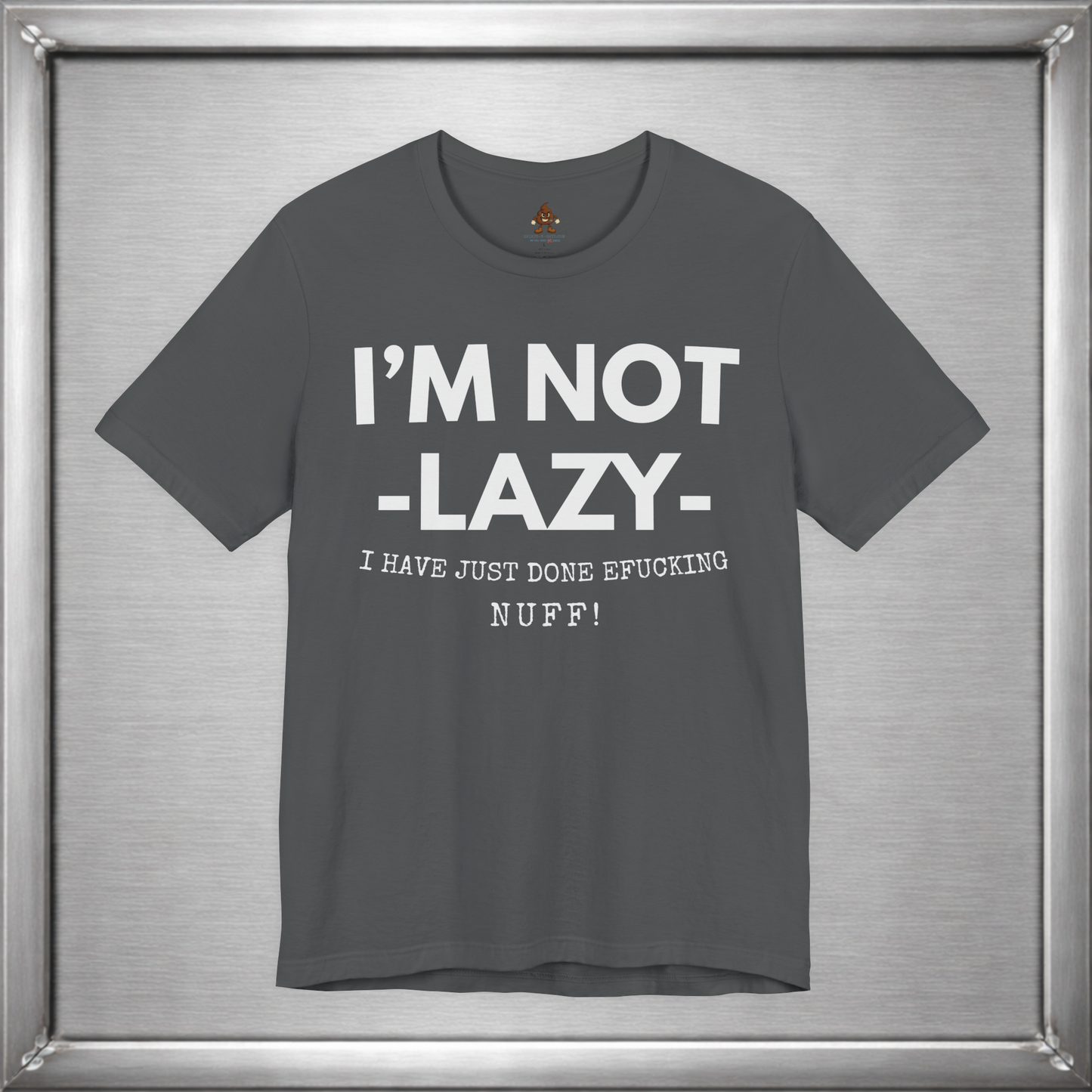 I'm Not Lazy